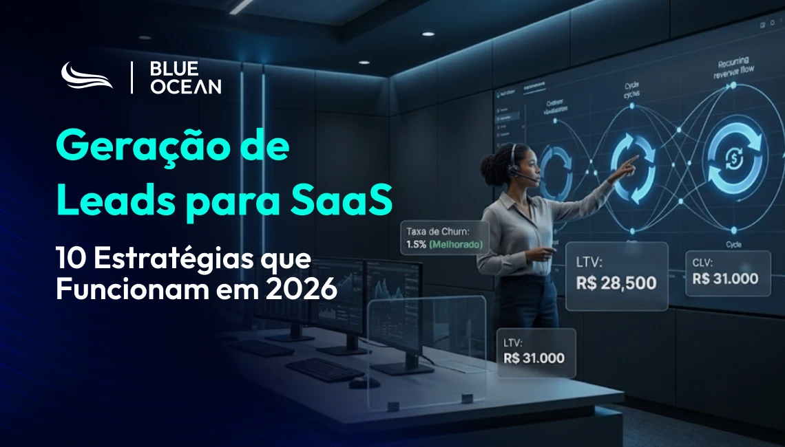 Mulher em um escritório moderno interagindo com um grande painel digital de dados. À esquerda, o logo da Blue Ocean e o texto em destaque: "Geração de Leads para SaaS - 10 Estratégias que Funcionam em 2026".