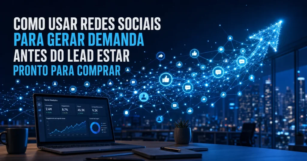 Rede de conexões digitais ilustrando geração de demanda nas redes sociais para leads B2B ainda não prontos para comprar